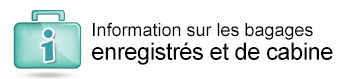 Information passager sur les bagages enregistrés en soute et bagages de cabine
